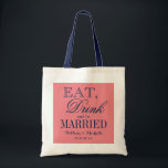 Eat drink and be married wedding party tote bag<br><div class="desc">Eat drink and be married wedding party tote bags. Custom coral and navy blue reusable canvas totebags. Personalized name or monogram of bride and groom plus date. Customizable color background. Elegant logo design with chic typography. Cute vintage gift idea for bride and brides entourage. Make your own for trendy bridesmaid,...</div>