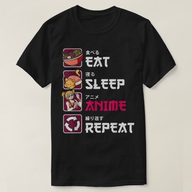 Eat sleep Anime repeat tshirt cute Manga Japanese (Design devant)