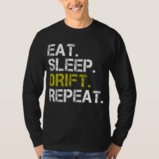 Eat Sleep Drift Répéter Drifrace T-Shirt (Devant)
