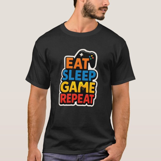Eat Sleep Jeu Répéter t-shirt (Devant)