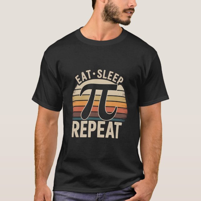 Eat Sleep Pi Repeat T-Shirt – Funny Math Shirt, Pi (Devant)