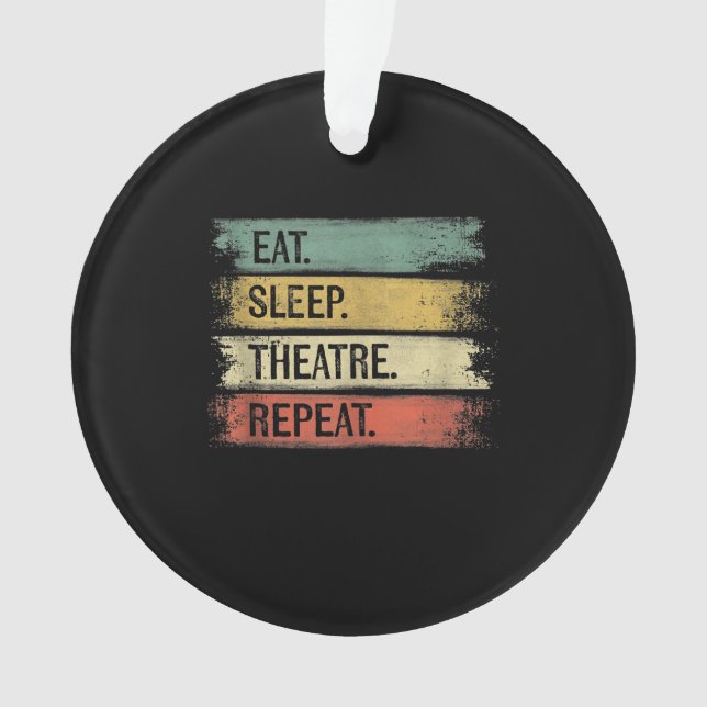 Eat Sleep Theatre Repeat Theater Tech Toxits (devant)
