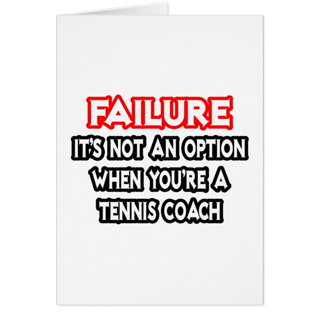 Échec...Pas une option...Entraîneur de tennis (Devant)