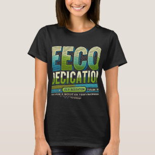 Eco Dédication, T-shirt conçu