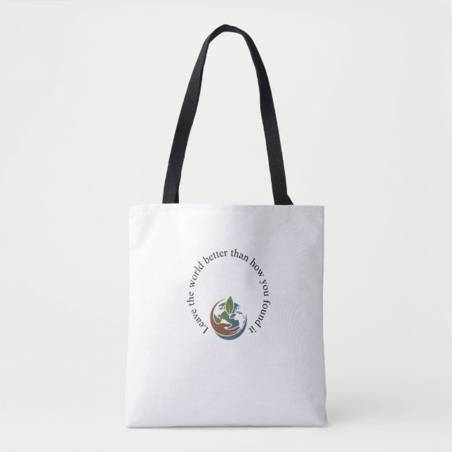 Eco Sac fourre-tout - "Quittez le monde mieux que  (Devant)