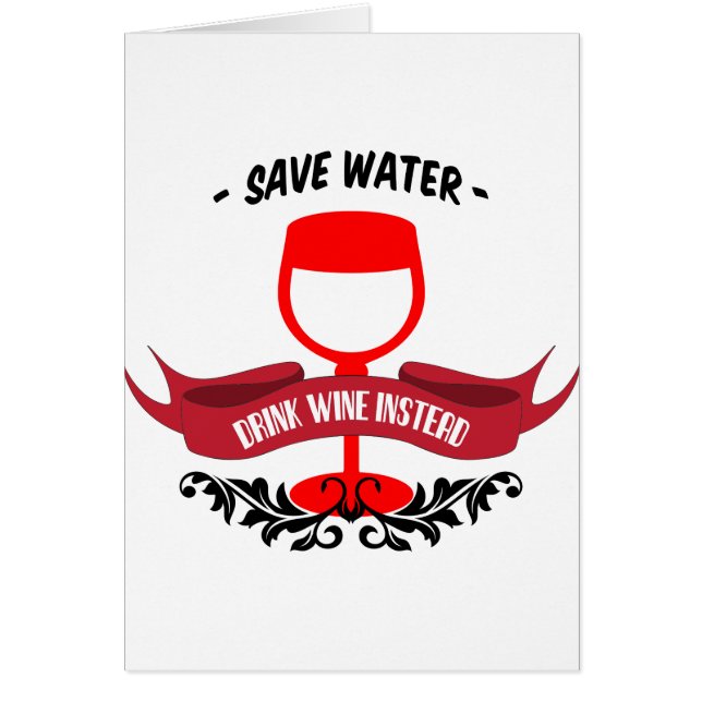 Économisez de l'eau Boire du vin (Devant)