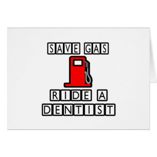 Économisez De L'Essence...Ride Un Dentiste