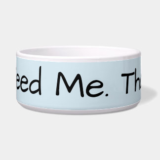 Écuelle Alimentez-moi la cuvette de chien