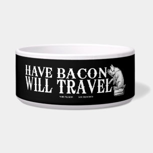 Écuelle Have Bacon Will Travel