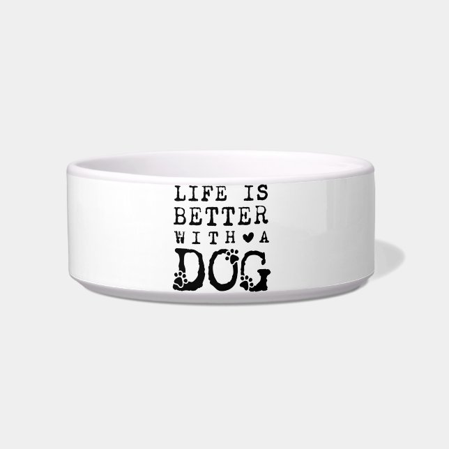 Écuelle La vie est meilleure avec un chien (Devant)