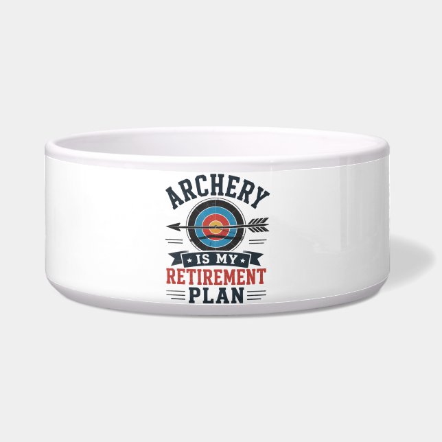 Écuelle Le Tir à l'Arc Est Mon Plan De Retraite Archer (Devant)