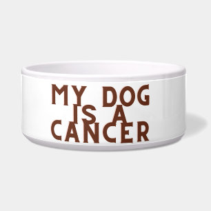 Écuelle Mon chien est un cancer