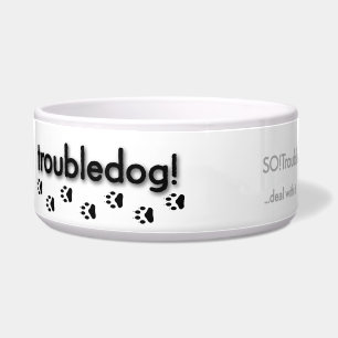 Écuelle troubledog !