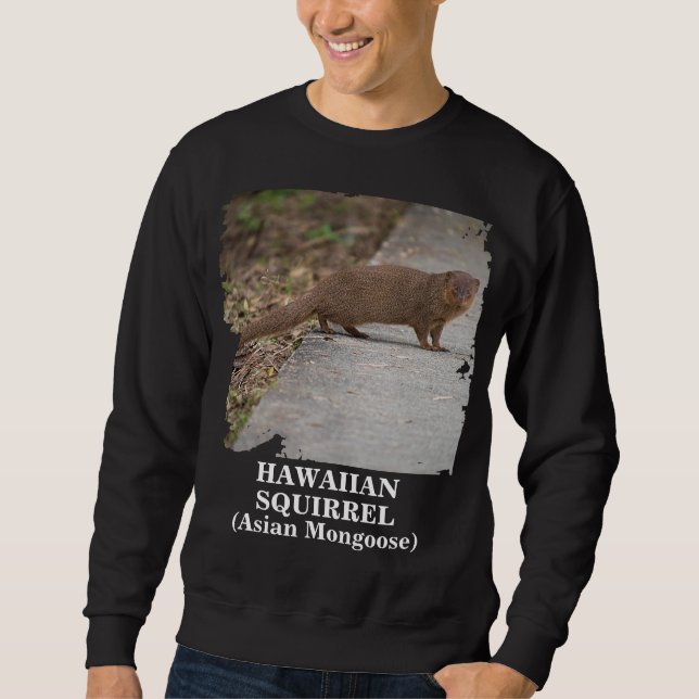 Écureuil hawaïen (mangouste asiatique) Sweatshirt (Devant)