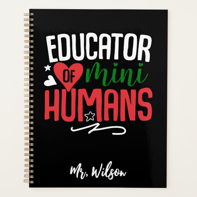 Educator of Mini Humans Notebook – Funny Teacher  (Devant)