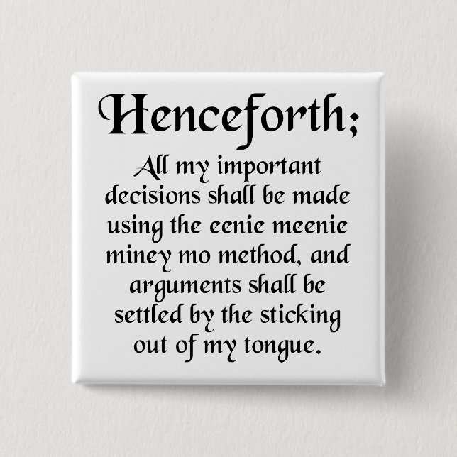 Eenie Meenie Miney Mo Funny Button Badge Pin (Devant)