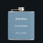 Élégant flacon de Groomsman personnalisé Dusty Blu<br><div class="desc">Elegant Dusty Blue Personnalisé Groomsman Flask, s'il vous plaît personnaliser le nom et la date du mariage, en utilisant le modèle de personnalisation en ligne avant de commander. Le flacon peut être personnalisé pour d'autres rôles de préposés mariages comme Best Man si vous le souhaitez, en modifiant le texte pertinent...</div>