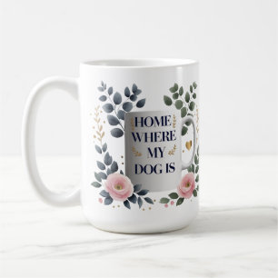 Élégante Maison Est Où Mon Chien Est Mug - Chien F