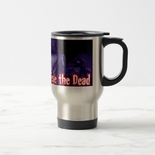 Élevez les morts - tasse de voyage de logo d'acier (Droit)