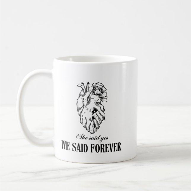 Elle A Dit Oui Nous Avons Dit Forever Mug - Perfec (Gauche)