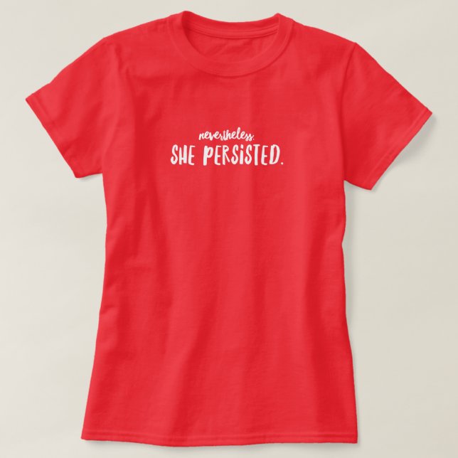 Elle a persisté le T-shirt de base féminin (Design devant)