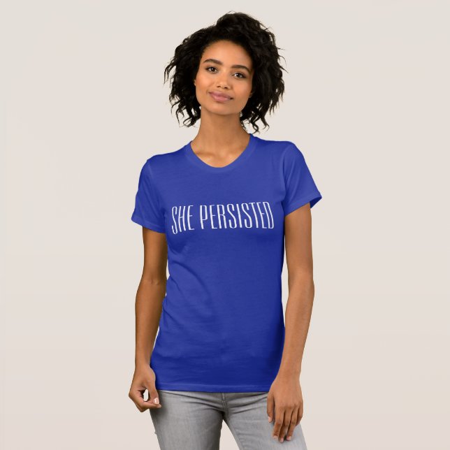 Elle a persisté T-shirt (Devant entier)