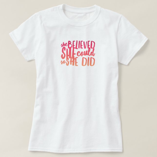 Elle Croyait Qu'Elle Pourrait T-shirt (Design devant)