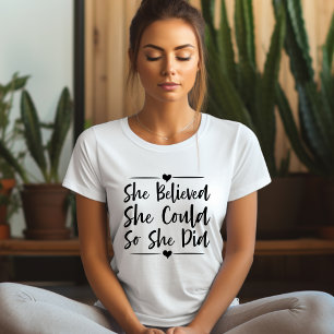 Elle Croyait Qu'Elle Pourrait... T-shirt Affirmati