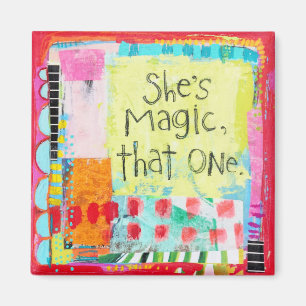 Elle est magique, ça fait un aimant