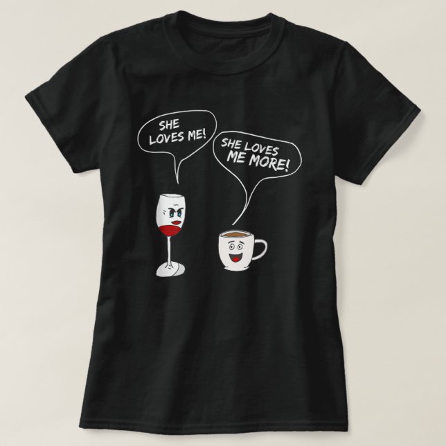 Elle M'Aime Plus T-Shirt Drôle Vin Et Café Dr. (Design devant)