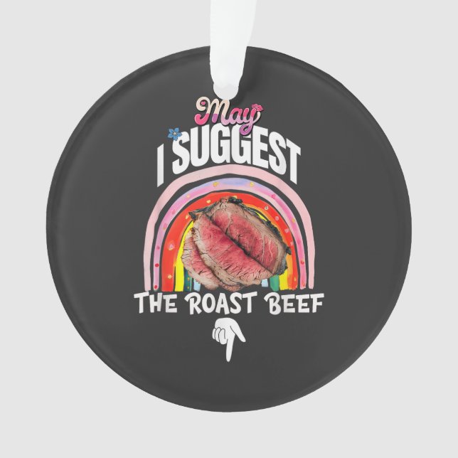 Embarrassant Puis-je suggérer le rôti de boeuf (devant)
