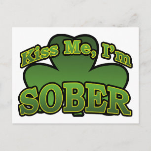 Embrasse-moi Je suis Sober Carte Postale