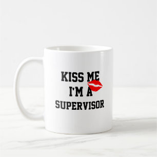 Embrasse-Moi, Je Suis Superviseur, Mug