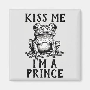 Embrasse-moi Je suis un Prince Magnet