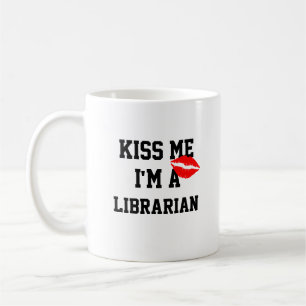 Embrasse-Moi, Je Suis Une Mug Bibliothécaire
