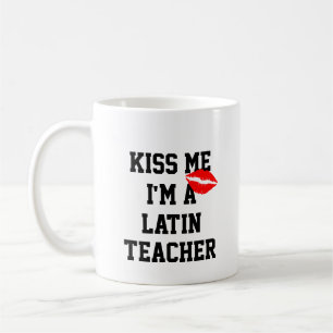 Embrasse-Moi, Je Suis Une Mug D'Enseignant Latin