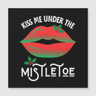 Embrasse-moi sous le Mistletoe drôle sale Noël