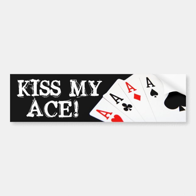 Embrasse Mon As ! Sticker de pare-chocs de poker (Devant)