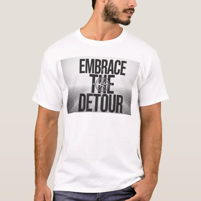 Embrassez le T-shirt du devis de motivation DeTour (Devant)