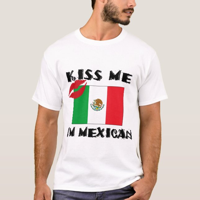 Embrassez-moi que je suis T-shirt mexicain (Devant)