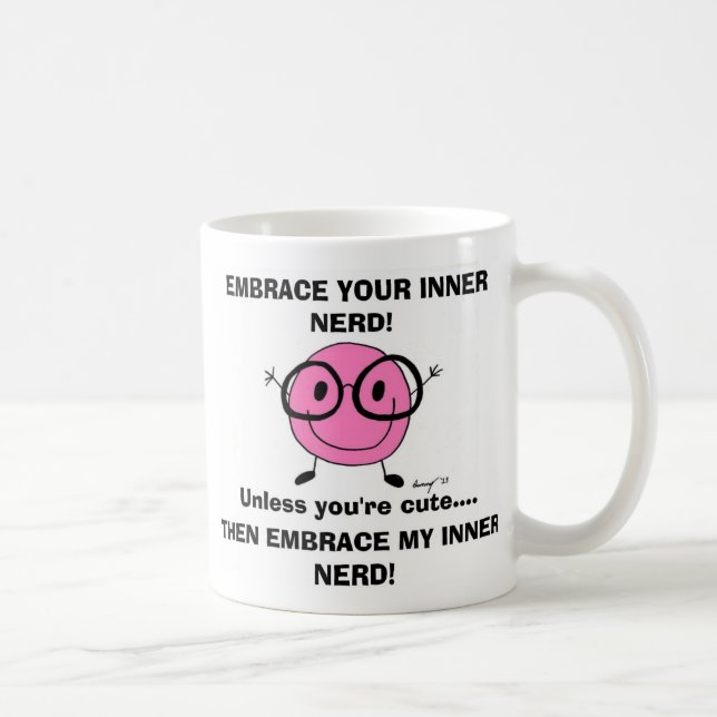 EMBRASSEZ VOTRE Mug NERD INTÉRIEUR (Droite)