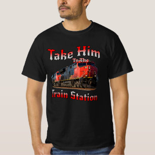 Emmenez-Le À La Gare T-Shirt