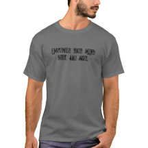 Empower Your Mind, Body and Soul T-Shirt