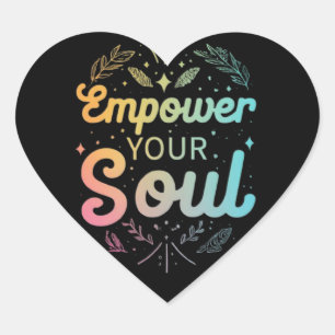 "Empower Your Soul - Stickers Inspiration ♥ desi