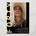 En Aluminium Photo moderne FORTY 40th Birthday Party Invitation<br><div class="desc">Ajoutez un peu de Luxe à ce design populaire en ajoutant des lettres de feuille d'or. Invitation 40e Anniversaire - Design moderne dispose d'un arrière - plan noir qui peut être changé à n'importe quelle couleur, une photo de portrait, le texte 'FORTY' en gras vrai feuille d'or et un élégant...</div>