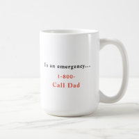 En cas d'urgence Appel 1-800-Call-Papa Café Mug