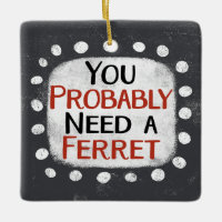 Besoin D'Un Ornement Ferret