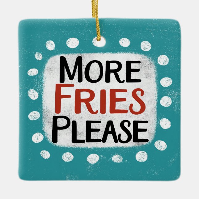 En Céramique Plus Fries S'Il Vous Plaît Ornement (Devant)