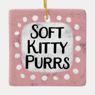 En Céramique Soft Kitty Purrs Ornement