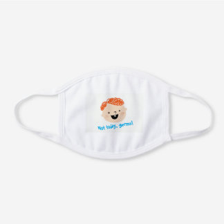 En Coton Blanc Pas aujourd'hui les germes face au masque